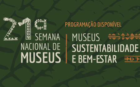 21ª SEMANA NACIONAL DOS MUSEUS